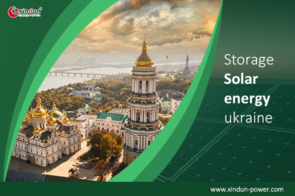 Storage Solar energy ukraine: From Dawn to Dusk